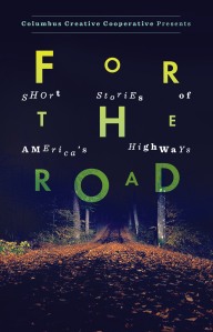 For the Road anthology, Fall 2014, from Columbus Creative Cooperative